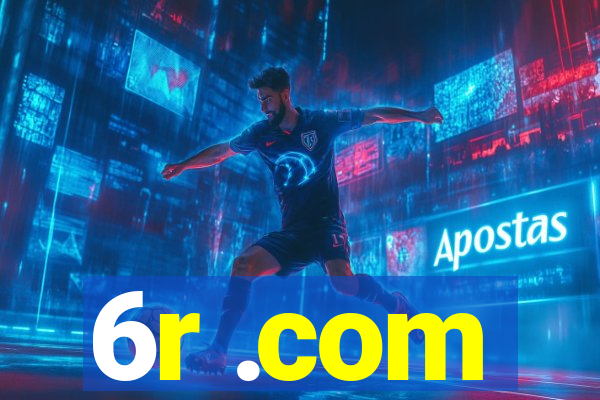 6r .com